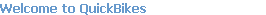Welcome to QuickBikes